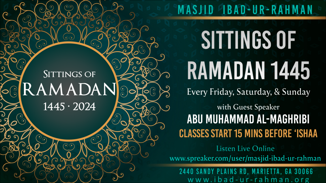 Sittings Of Ramadan 1445 2024 – Masjid Ibad-ur-Rahman – Marietta, GA USA