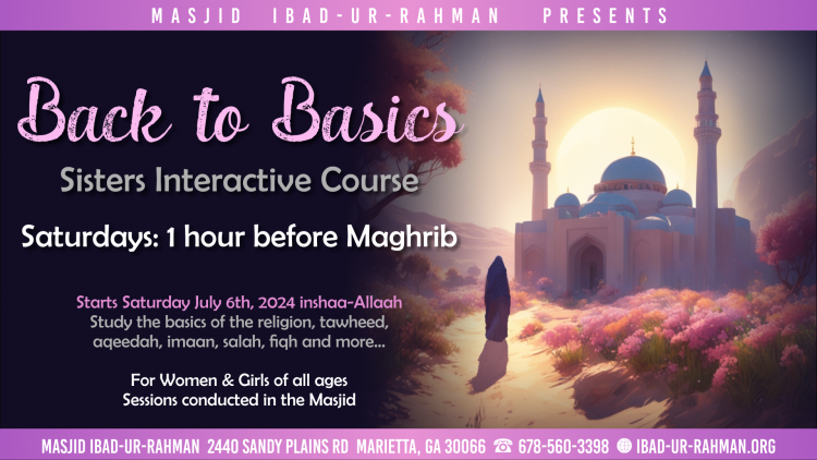 Sisters Back to Basics Class - Masjid Ibad-ur-Rahman